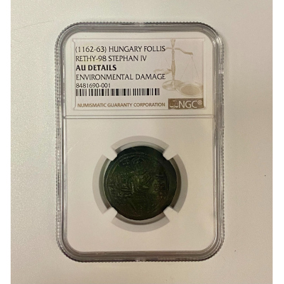 HUNGARY, Stephan IV (1162-63) AE Follis, Byzantine type, NGC AU-Details HUNGARY, Stephan IV (1162-63) AE Follis, Byzantine type, NGC AU-Details